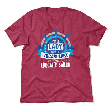 I'm A Lady With A Vocabulary Of A Well Educated Sailor Men/Unisex T-Shirt in Heather Raspberry color
